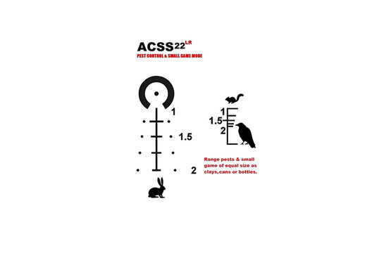 The 22lr acss reticle is great for range estimation and pest control or hunting